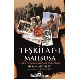 Teşkilat-ı Mahsusa'dan Kuvay-i Milliye'ye - İhsan Aksoley