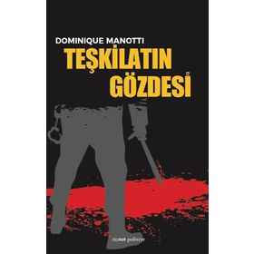 Teşkilatın Gözdesi - Dominique Manotti