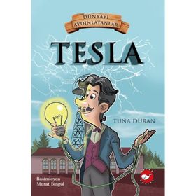 Tesla - Dünyayı Aydınlatanlar - Tuna Duran