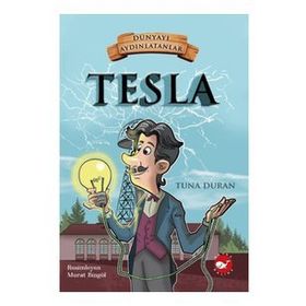 Tesla - Dünyayı Aydınlatanlar - Tuna Duran