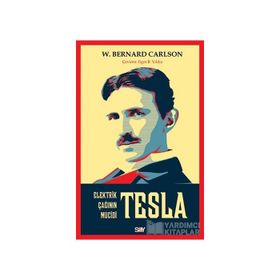 Tesla Elektrik Çağının Mucidi - W. Bernard Carlson