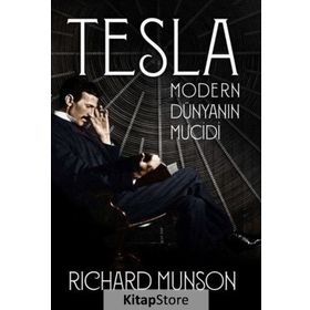 Tesla Modern Dünyanın Mucidi - Richard Munson
