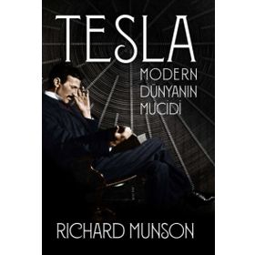 Tesla Modern Dünyanın Mucidi - Richard Munson