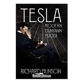 Tesla Modern Dünyanın Mucidi - Richard Munson