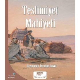 Teslimiyet Mahiyeti - Erzurumlu İbrahim Hakkı