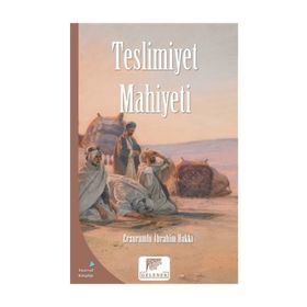 Teslimiyet Mahiyeti - Erzurumlu İbrahim Hakkı