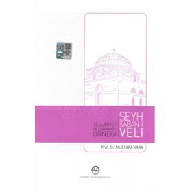 Teslimiyet ve Samimiyet Örneği Şeyh Şaban-ı Veli - Mustafa Kara