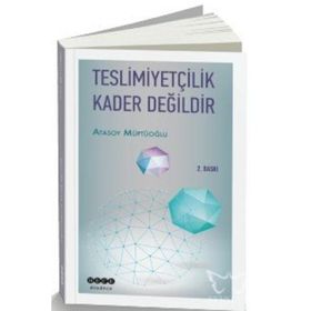TESLIMIYETÇILIK KADER DEĞILDIR - ATASOY MÜFTÜOĞLU