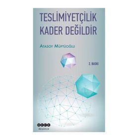 TESLIMIYETÇILIK KADER DEĞILDIR - ATASOY MÜFTÜOĞLU