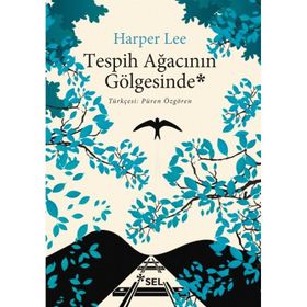 Tespih Ağacının Gölgesinde - Harper Lee