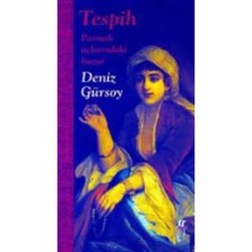 TESPIH PARMAK UÇLARINDAKİ HUZUR - DENIZ GÜRSOY