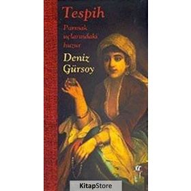 TESPIH PARMAK UÇLARINDAKİ HUZUR - DENIZ GÜRSOY