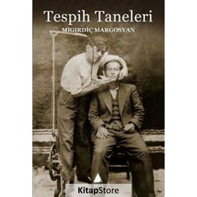 TESPIH TANELERI - MIGIRDİÇ MARGOSYAN