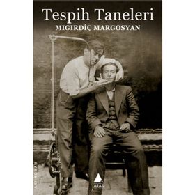 TESPIH TANELERI - MIGIRDİÇ MARGOSYAN