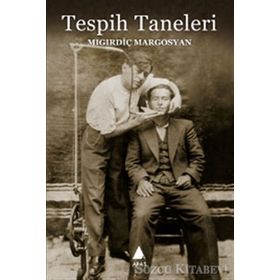 TESPIH TANELERI - MIGIRDİÇ MARGOSYAN