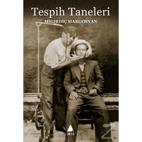 TESPIH TANELERI - MIGIRDİÇ MARGOSYAN