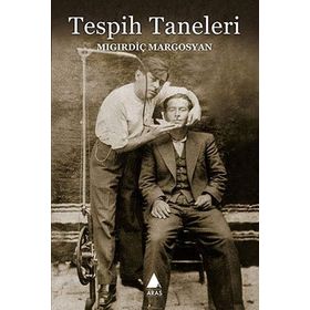 TESPIH TANELERI - MIGIRDİÇ MARGOSYAN