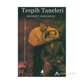 TESPIH TANELERI - MIGIRDİÇ MARGOSYAN