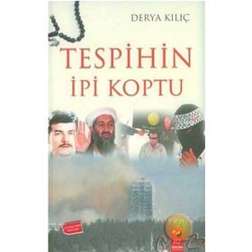 TESPIHIN İPİ KOPTU - DERYA KILIÇ