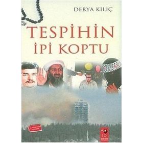 TESPIHIN İPİ KOPTU - DERYA KILIÇ