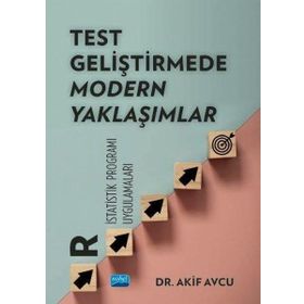 Test Geliştirmede Modern Yaklaşımlar R İstatistik Programı Uygulamaları Akif Avcu