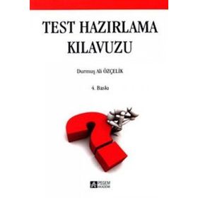 TEST HAZIRLAMA KILAVUZU - DURMUŞ ALI ÖZÇELIK