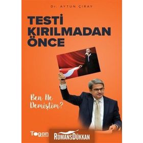 Testi Kırılmadan Önce - Aytun Çıray