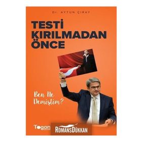 Testi Kırılmadan Önce - Aytun Çıray
