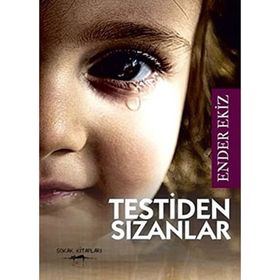 Testiden Sızanlar - Ender Ekiz