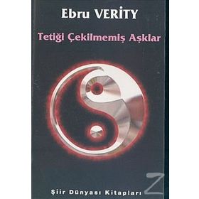 TETIĞI ÇEKILMEMIŞ AŞKLAR - EBRU VERITY