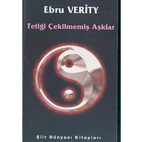 TETIĞI ÇEKILMEMIŞ AŞKLAR - EBRU VERITY