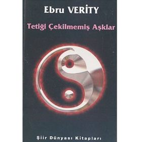 TETIĞI ÇEKILMEMIŞ AŞKLAR - EBRU VERITY
