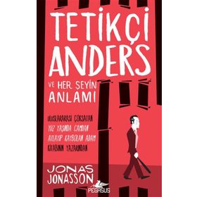 Tetikçi Anders ve Her Şeyin Anlamı - Jonas Jonasson