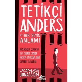 Tetikçi Anders ve Her Şeyin Anlamı - Jonas Jonasson