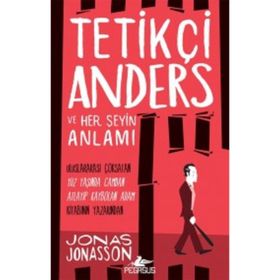 Tetikçi Anders ve Her Şeyin Anlamı - Jonas Jonasson