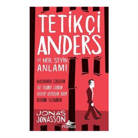 Tetikçi Anders ve Her Şeyin Anlamı - Jonas Jonasson