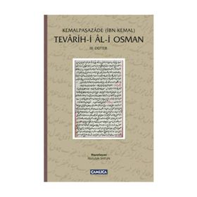 Tevarih-i Al-i Osman 3. Defter - İbn Kemal Kemalpaşazade İbn Kemal Kemalpaşazade