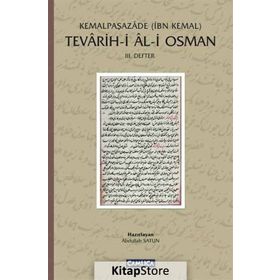 Tevarih-i Al-i Osman 3. Defter - İbn Kemal Kemalpaşazade İbn Kemal Kemalpaşazade