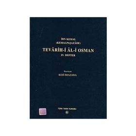 Tevarih-i Al-i Osman 4. Defter - İbn Kemal Kemalpaşazade