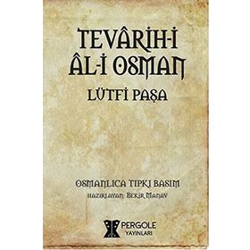 Tevarih-i Al-i Osman - Lütfi Paşa