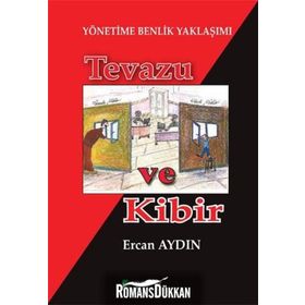 Tevazu ve Kibir-Yönetime Benlik Yaklaşımı - Ercan Aydın