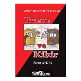 Tevazu ve Kibir-Yönetime Benlik Yaklaşımı - Ercan Aydın