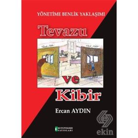 Tevazu ve Kibir-Yönetime Benlik Yaklaşımı - Ercan Aydın
