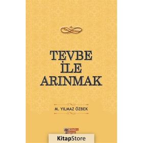 Tevbe ile Arınmak M. Yılmaz Özbek