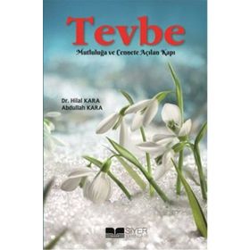 Tevbe; Mutluluğa ve Cennete Açılan Kapı