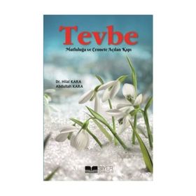 Tevbe; Mutluluğa ve Cennete Açılan Kapı