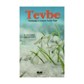 Tevbe; Mutluluğa ve Cennete Açılan Kapı