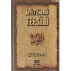 TEVBE SÛRESI TEFSIRI - ABDULLAH AZZAM