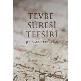 TEVBE SÛRESI TEFSIRI - ABDULLAH AZZAM