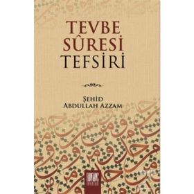 TEVBE SÛRESI TEFSIRI - ABDULLAH AZZAM